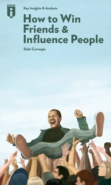 Dale Carnegie's lessons #1  How to Win Friends and Influence People