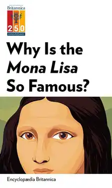 Why Is The Mona Lisa So Famous? 