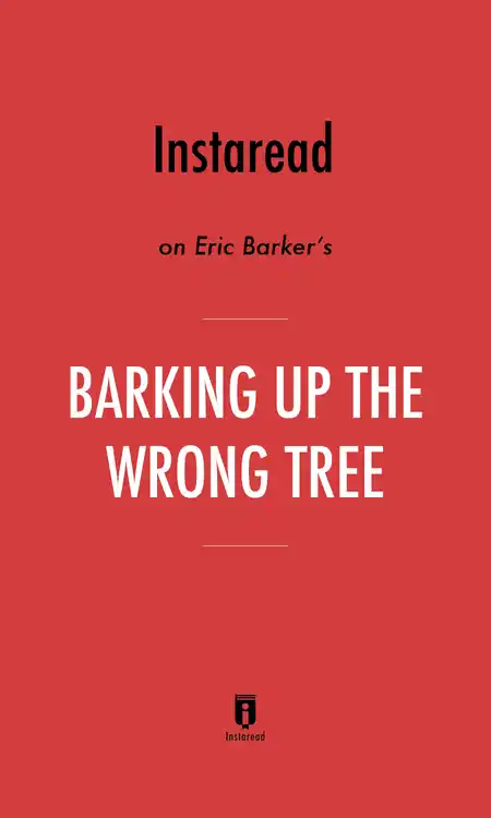 Barking Up the Wrong Tree by Eric Barker Instaread