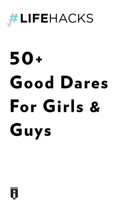 50+ Good Dares For Girls & Guys By Akshay | Instaread